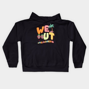 The End Of School Year Teacher Summer Bruh We Out Teachers Kids Hoodie